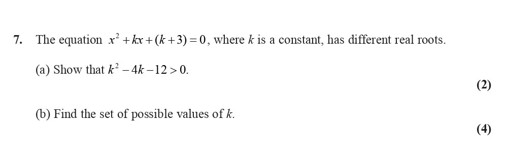The-equation-$x^2-+-kx-+-(k-+-3)-=-0$,-where-$k$-is-a-constant,-has-different-real-roots-Edexcel-A-Level Maths Pure-Question 9-2007-Paper 1.png